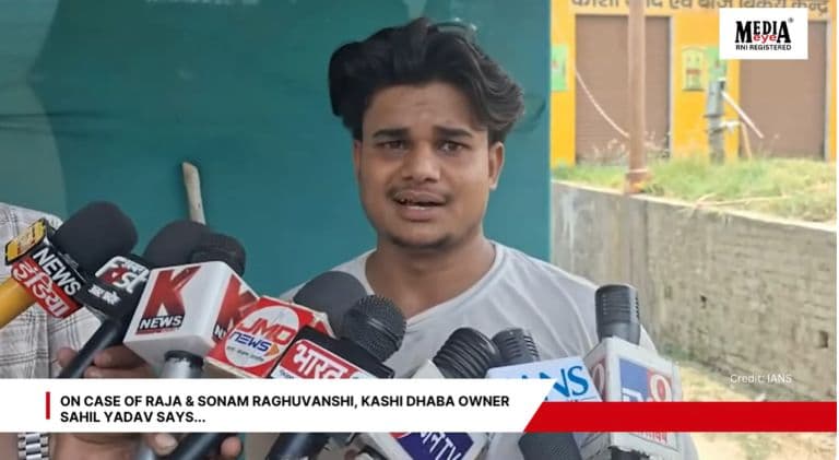 On Case of Raja & Sonam Raghuvanshi, Kashi Dhaba Owner Sahil Yadav Says...