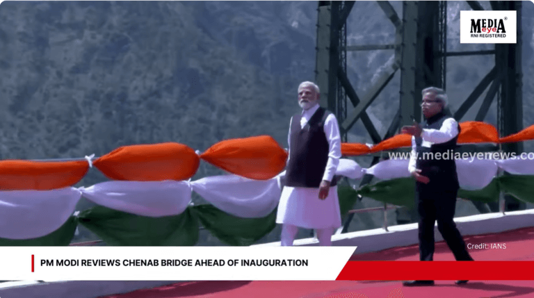 PM Modi Reviews Chenab Bridge Ahead of Inauguration