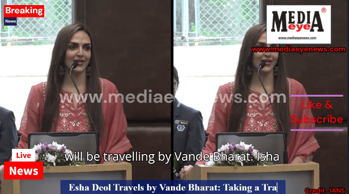 Esha Deol, Travel, Vande Bharat Train, Bollywood